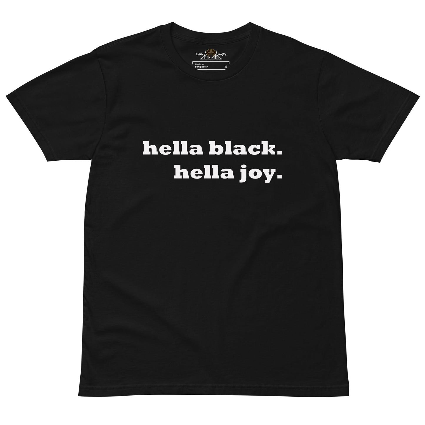 Hella Black Hella Joy Shirt - HellaThrifty